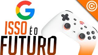 Stadia  A NOVA Geração de Jogos do GOOGLE [upl. by Jake]