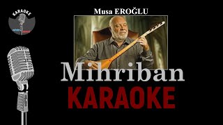 Karaoke  Mihriban  Musa Eroğlu [upl. by Nojid]