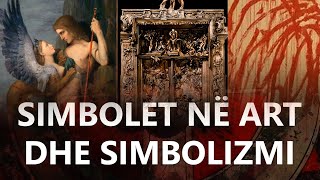 Simbolet Ne Art Dhe Simbolizmi  podcast 009 [upl. by Percival]