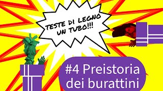 Ep 04  TDLUT  Preistoria dei burattini [upl. by Annairt]