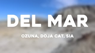 Del Mar  Ozuna Doja Cat Sia Lyrics Video [upl. by Cattier]