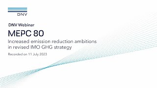 MEPC 80 Increased ship emission reduction ambitions in revised IMO GHG strategy  July 2023 [upl. by Lasley]