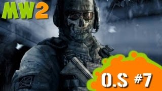 OS MW2 Ep7  Subtilisation  Marquage [upl. by Eruot]