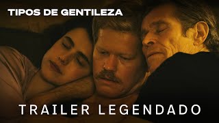 Tipos de Gentileza  Trailer Oficial Legendado [upl. by Nostaw]