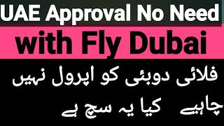 UAE ICAGDRFA Approval No Need With FLY DUBAI FlightsNo Need Approval Its Ture [upl. by Eirena]