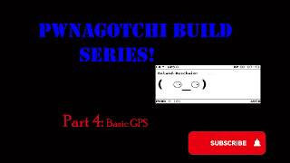 Pwnagotchi GPS WiFi Raspberry Pi Zero W project Pt04  Basic GPS [upl. by Ameehsat]