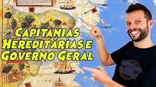 04  Brasil Colonial  Capitanias Hereditárias e Governo Geral [upl. by Ycal]