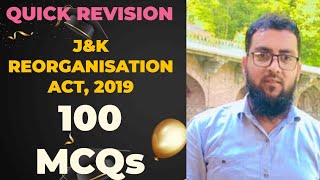 J AND K REORGANISATION ACT QUICK REVISION 100 MCQs [upl. by Argyle]