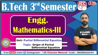 01 BTech 2nd Year Engg MathematicsIII Unit01 Partial Differential Equation By Ashish Sir AKTU [upl. by Eicyaj]