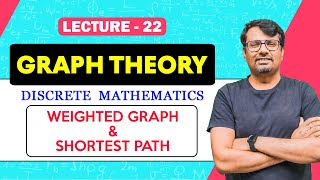 Graph Theory  Weighted Graph amp Shortest Path with Examples  Discrete Mathematics by GP Sir [upl. by Alric]