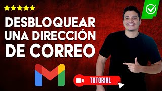 ¿Cómo DESBLOQUEAR una DIRECCIÓN de CORREO en Gmail  ✅Desbloquea a una persona fácilmente📱 [upl. by Partridge610]