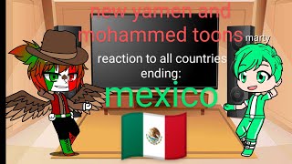 new yamen and mohammed toons characters reaction to all countries ending mexico 🇲🇽 [upl. by Loferski150]