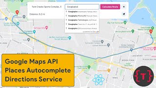 How to use Google Maps API with React including Directions and Places autocomplete [upl. by Ruttger]