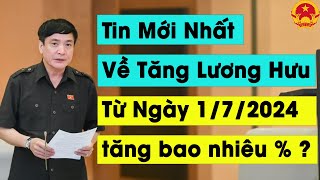 Tin Mới Nhất Về Tăng Lương Hưu  Từ Ngày 172024 tăng bao nhiêu [upl. by Ayotyal]