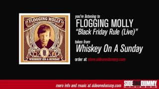 Flogging Molly  Black Friday Rule Live [upl. by Tezzil252]