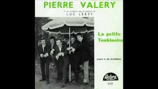 PIERRE VALERY  La petite tonkinoise 45T  1966 [upl. by Sadoc]