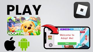 How To Play Adopt Me On Roblox Mobile [upl. by Ardnoet595]