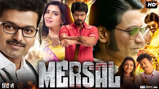 Mersal Full Movie In Hindi Dubbed  Thalapathy Vijay  Nithya Menon  Samantha  Review amp Facts [upl. by Aniar]