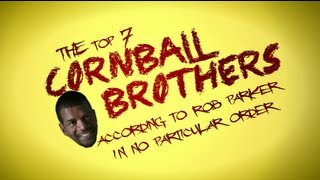 Top 7 Cornball Brothers [upl. by Suaeddaht]