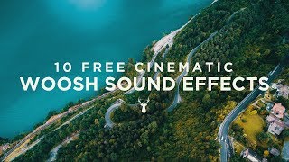 10 Free Cinematic Whoosh Sound Effects [upl. by Navannod]