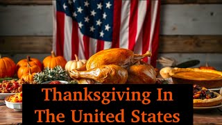 Thanksgiving In The United States [upl. by Ethelbert416]