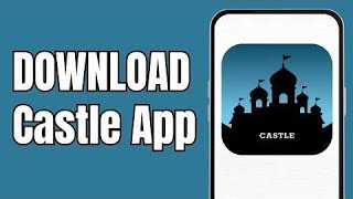 how to download castle app in mobile📱trending [upl. by Ennail]