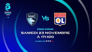 J9 I Havre AC vs Olympique Lyonnais en replay 13 I ARKEMA Première Ligue 20242025 [upl. by Candice992]