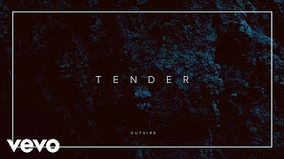 TENDER  Outside Official Audio [upl. by Sussna]