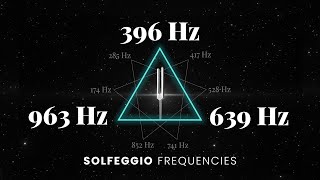 396Hz  639Hz  963Hz Triple Solfeggio Frequency Healing  Root Heart amp Crown Chakra  Tuning Forks [upl. by Tesler595]