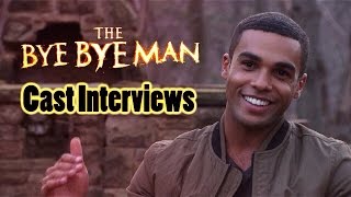 The Bye Bye Man  Cast Interviews 2017  Horror Movie HD [upl. by Pooley582]