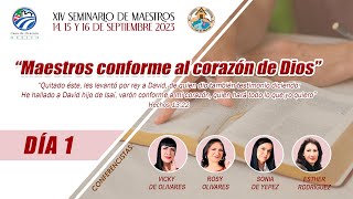 XIV Seminario de Maestros 2023  Maestros conforme al corazón de Dios  Día 1 [upl. by Adelina]