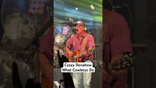 Casey Donahew – What Cowboys Do– Live [upl. by Rednaxela]