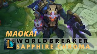 Worldbreaker Maokai Sapphire Chroma  League Of Legends [upl. by Terrena]