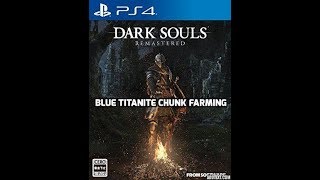 Dark souls remastered  Blue titanite chunk farming [upl. by Treiber100]