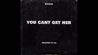 You Can’t Get Her  NeaGoatboy Ft Kap [upl. by Jewell384]