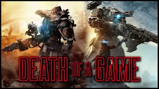 Death of a Game Titanfall 1 amp 2 [upl. by Keely495]