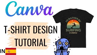 CANVA TSHIRT DESIGN TUTORIAL IN SPANISH [upl. by Ajnin]