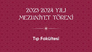 2024 Mezuniyet Töreni  Tıp Fakültesi [upl. by Johppa]