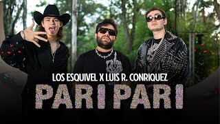 Los Esquivel Luis R Conriquez  Pari Pari Video Oficial [upl. by Korella]