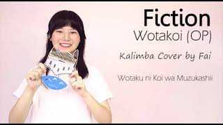 Wotakoi OP  Fiction Sumika┃Kalimba Cover with Note By Fai [upl. by Ailliw516]