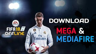 FIFA 18 Offline  Download Via Mega amp MediaFire  Gamer Kok Mobile [upl. by Sidell]