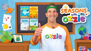 Seasons For Kids  Learn About The Seasons With Ozzie  Educational Video For Kids [upl. by Nesyla]