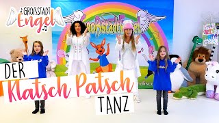 Klatsch Patsch Tanz  Kinderlieder zum Tanzen  Kindertanz  Kindertanzlieder  GroßstadtEngel [upl. by Kelvin]