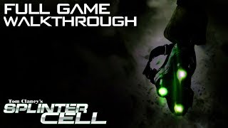 Splinter Cell  FULL GAME  Stealth Walkthrough  No Commentary [upl. by Irrehs]