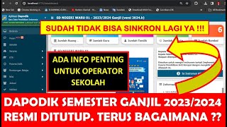 DAPODIK SEMESTER GANJIL 20232024 RESMI DITUTUP SUDAH CUT OFF TERUS BAGAIMANA [upl. by Guenzi169]