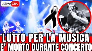 🔴 TRAGICO LUTTO PER LA MUSICA quotE MORTO SUL PALCO DURANTE CONCERTOquot FAN IN LACRIME [upl. by Croom]