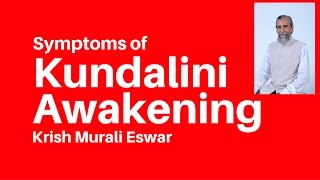 Symptoms of Kundalini Awakening  57 [upl. by Anelrahc460]