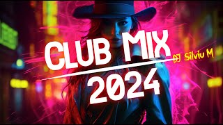 Music Mix 2024  Party Club Dance 2024  Best Remixes Of Popular Songs 2024 MEGAMIX DJ Silviu M [upl. by Refenej]