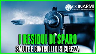 Residui di sparo quanto sono DANNOSI per la SALUTE e come avvengono i CONTROLLI DI SICUREZZA [upl. by Gildas]