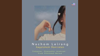 Nachom Leirang [upl. by Nauh]